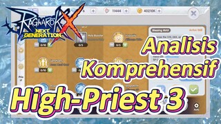 [Ragnarok X: Next Generation] Analisis Komprehensif High-Priest 3