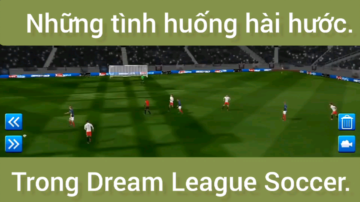 Những tình huống hài hước trong Dream League Soccer
