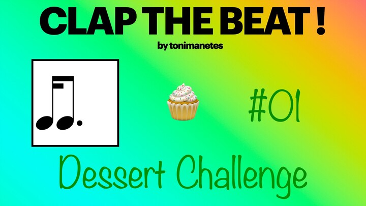 Sixteenth + Dotted Eighth Rhythm Play-Along 🧁 | Clap the Beat #01