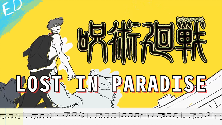 [Bass TAB] LOST IN PARADISE (Jujutsu Kaisen ED/PV) — Bass Tab