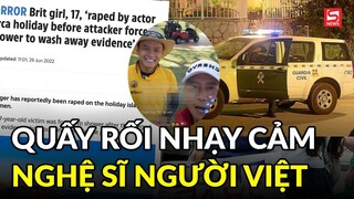 Xôn xao thông tin cô gái 17 tuổi người Anh bị quấy rối bởi người nổi tiếng quốc tịch Việt