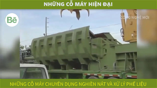 be14-3 -  Những cỗ máy chuyên dụng xử lý phế liệu