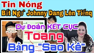 🔴Tin Mới Nhất Bất ngơ` Johnny Dang Lên Tiếnq Dự Đoán TƯƠNG LAI Trấn Sìn Qua Bảng Sao Kê Quá Rõ?