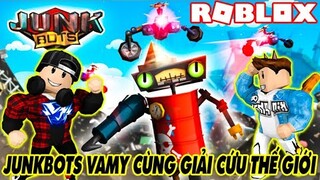 Roblox | ROBOT TỪ PHẾ LIỆU JUNKBOTS VAMY CÙNG GIẢI CỨU THẾ GIỚI | JUNKBOTS Story