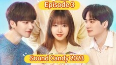 🇰🇷 Sound Candy 2023 Episode 3| English SUB (High-quality) (1080p)