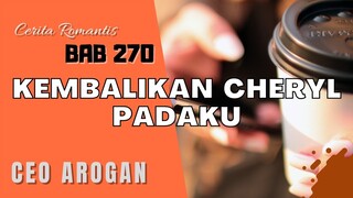 Bab 270 - Kembalikan Cheryl Padaku