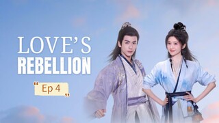 Love's Rebellion Episode 4