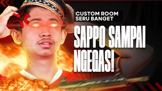 SAPPO KESURUPAN DAPIT? NGAMUK TAPI MASIH BISA CHICKEN! - Custom Room w/ Sappo