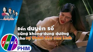 Đến duyên số cũng không dung dưỡng cho hành vi thâm độc của Mỹ Linh | BÊN BỜ HẠNH PHÚC