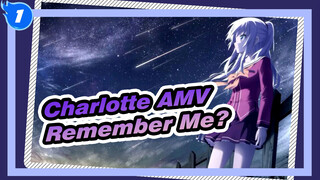 [Charlotte AMV] Does Anyone Still Remember Me in 2021?_1