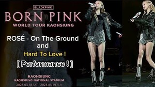 BLACKPINK ROSÉ- On the Ground + Hard to Love at KAOHSIUNG TAIWAN!