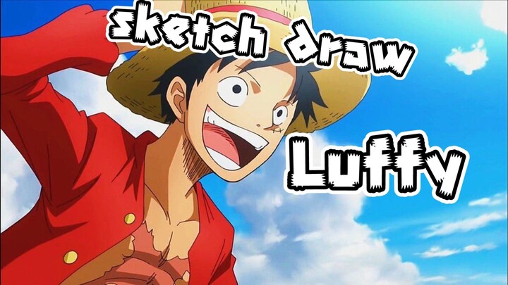 sketch draw luffy