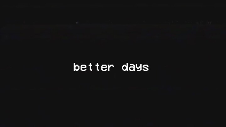 Better Days