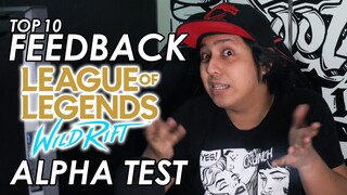 TOP 10 FEEDBACK mula sa PH | LoL: Wild Rift Alpha Test