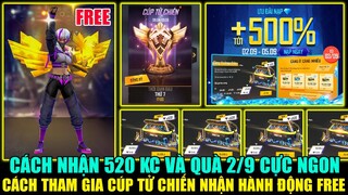 Cách Nhận 520 KC Và Quà 2/9 Cực Ngon, Cách Tham Gia Cúp Tử Chiến Mùa 2 Nhận Emote FREE | Free Fire