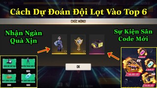 [Garena Free Fire]/Cách Tham Gia Sự Kiện Dự Đoán Đội Lọt Vào Top 6 Nhận Trang Phục Free,Săn Code Mới