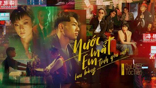 Nước Mắt Em Lau Bằng Tình Yêu Mới - Da LAB ft. Tóc Tiên (Official MV)