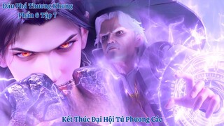 🌟 Đấu Phá Thương Khung Phần 6 Tập 7 Vietsub Thuyết Minh Full