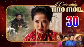 CUỘC CHIẾN HÀO MÔN Tập 30 | Phim bộ cổ trang Việt Nam hay mới nhất 2025 | Phim Việt Nam THVL