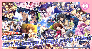 [Clannad / 4K] ED1 Keluarga Dango yang Hebat, Versi Lengkap_A2