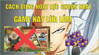 One Punch Man The Strongest: Hãy Tiêu Hoạt Lực Đúng Cách Đừng Để Bị Game Lừa