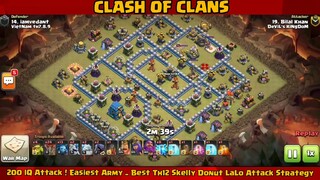 200 IQ Attack ! Easiest Army _ Best Th12 Skelly Donut LaLo Attack Strategy #4