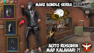 MAKE BUNDLE SERBA HITAM ?! RUSUHIN MAP KALAHARI !! FREE FIRE INDONESIA