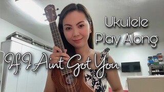 IF I AIN’T GOT YOU | Alicia Keys | UKULELE PLAY ALONG