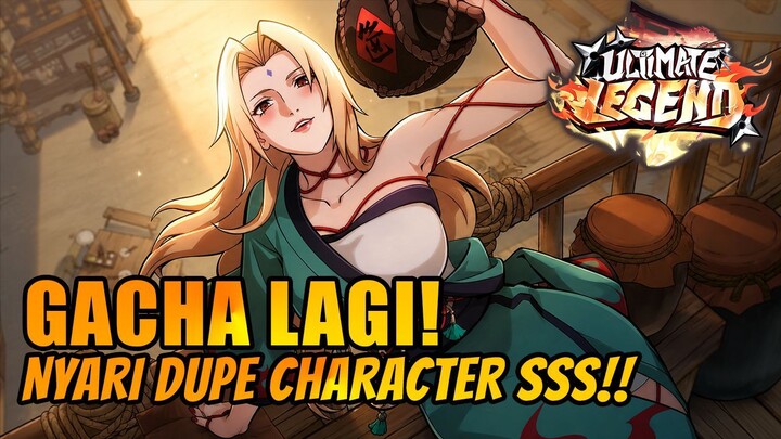 GACHA LAGI!! NYARI DUPE DULU BIAR KARAKTER SSS KITA MAKIN KUAT!!! - ULTIMATE LEGEND