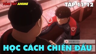 Tóm Tắt Anime :" Học Cách chiến đấu "| Tập 11+12| Review Anime kenka dokugaku | Sad Boy Làm Anime