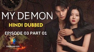 MY DEMON | Hindi Dubbed | Episode 03 Part 01 | Office Romance | Korean Drama