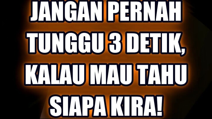 🔥 JANGAN PERNAH TUNGGU 3 DETIK, KALAU MAU TAHU SIAPA KIRA!