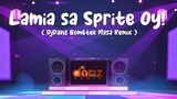 DjDanz Remix - Lamia Sa Sprite Oy ( BOMB MASA REMIX ) ( Budots Remix ) TikTok Viral Remix