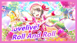 [lovelive!] Roll And Roll, Roll And Roll