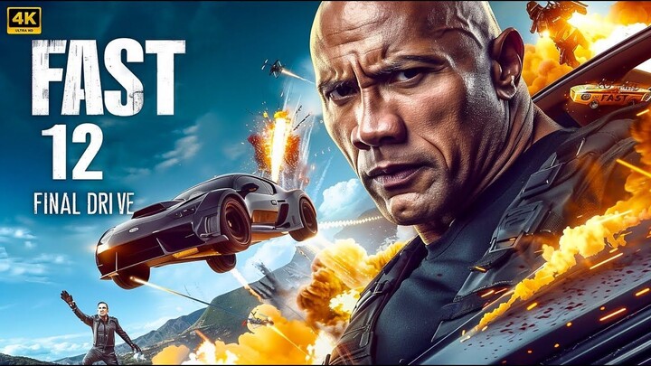 FAST 12 _ FINAL DRIVE - New Action Movie 2025  Full Action Movie  4K Full HD(720