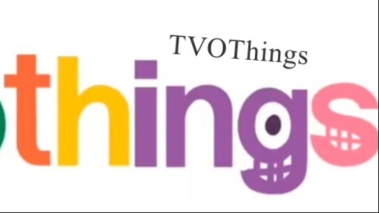 Aqua’s TVOKids Logo Bloopers Take 6: TVO Things