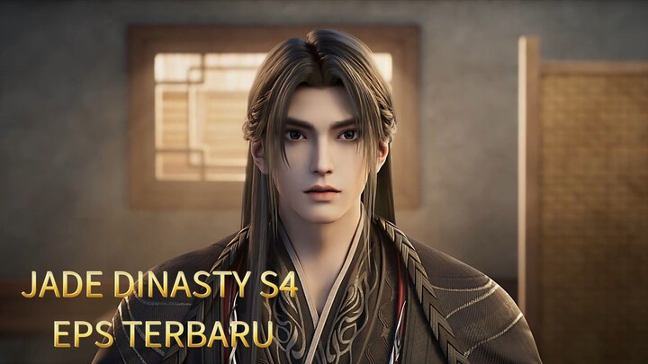 JADE DINASTY S4  EPS 1 BARU SUB INDO🎬 PERJALANAN ZHANG XIAOFAN BERLANJUT