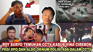 ROY SURYO TEMUKAN CCTV KASUS VINA CIREBON, ADA KEBERADAAN ALDO POLISI DAN EGI DPO YG ASLI??