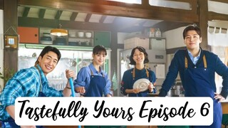 Tastefully Yours Episode 6