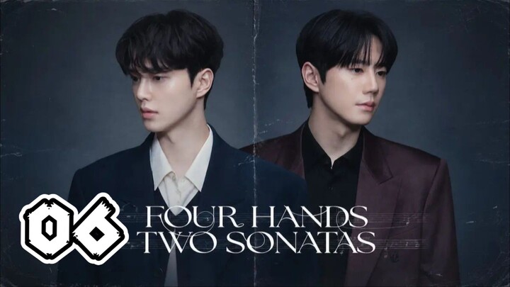 Four Hands, Two Sonatas (2026) Episode 6 (Sub Indo)