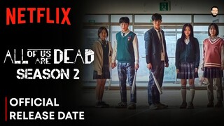 All Of Us Are Dead Season 2 Release Date | All Of Us Are Dead Season 2 Trailer | Netflix