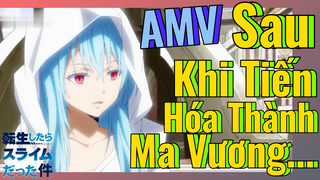 [Slime]AMV | Sau Khi Tiến Hóa Thành Ma Vương...