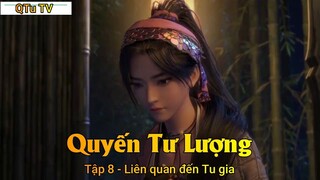 Quyến Tư Lượng Tập 8 - Liên quan đến Tu gia