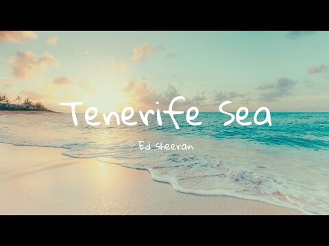 Tenerife Sea - Ed Sheeran | Aesthetic Lyrics