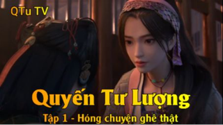 Quyến Tư Lượng Tập 12 - Hóng chuyện ghê thật