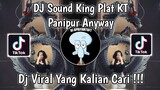 DJ SOUND KING PLAT KT PANIPUR ANYWAY EFFECT NAGA VIRAL TIK TOK TERBARU 2023 YANG KALIAN CARI !