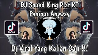 DJ SOUND KING PLAT KT PANIPUR ANYWAY EFFECT NAGA VIRAL TIK TOK TERBARU 2023 YANG KALIAN CARI !