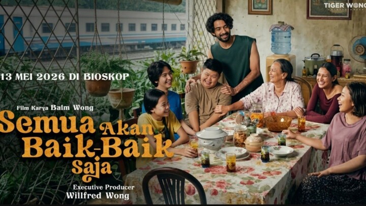 SEMUA AKAN BAIK BAIK SAJA || FILM TERBARU BAIM WONG