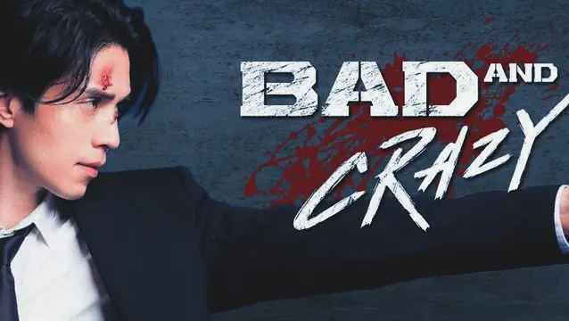 Bad and crazy ep 1 eng sub