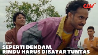 Kisah Cinta Jagoan yang Impoten | Trailer Seperti Dendam, Rindu Harus Dibayar Tuntas